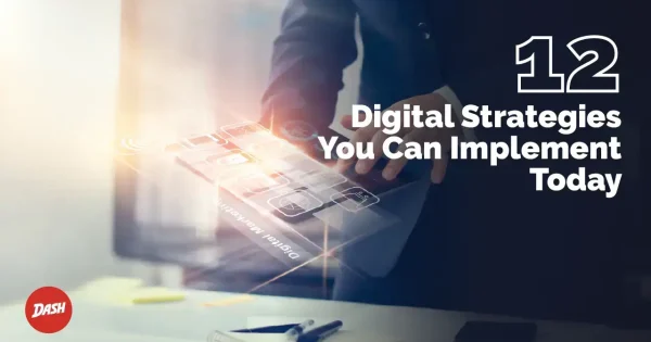 Digital strategy tips for immediate implementation.